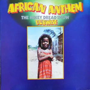 African anthem (the Mikey Dread show dubwise